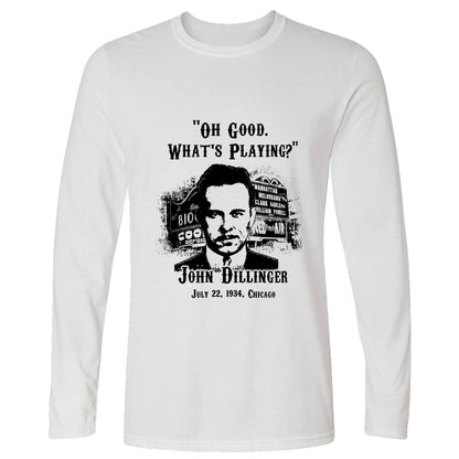 John Dillinger Let's Go To Movies Long Sleeve T-Shirt