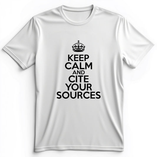 Keep Calm And Cite Your Sources Premium Tee