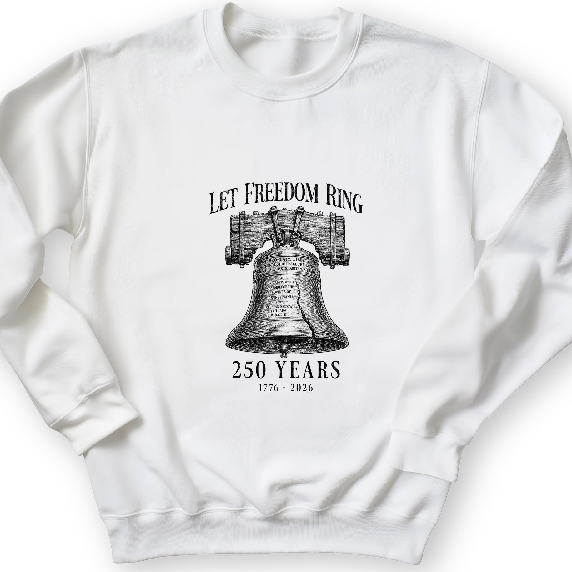 Let Freedom Ring 250 Sweatshirt