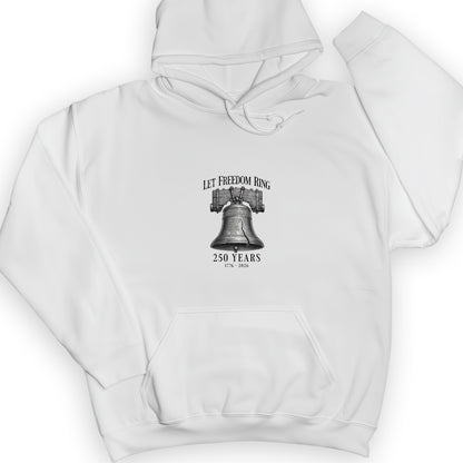 Let Freedom Ring 250 Hoodie