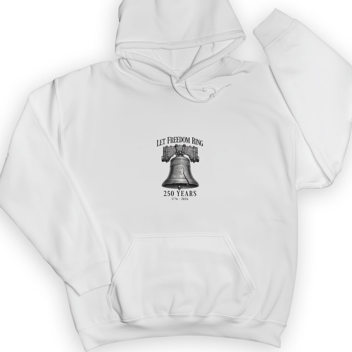 Let Freedom Ring 250 Hoodie