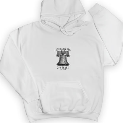 Let Freedom Ring 250 Hoodie