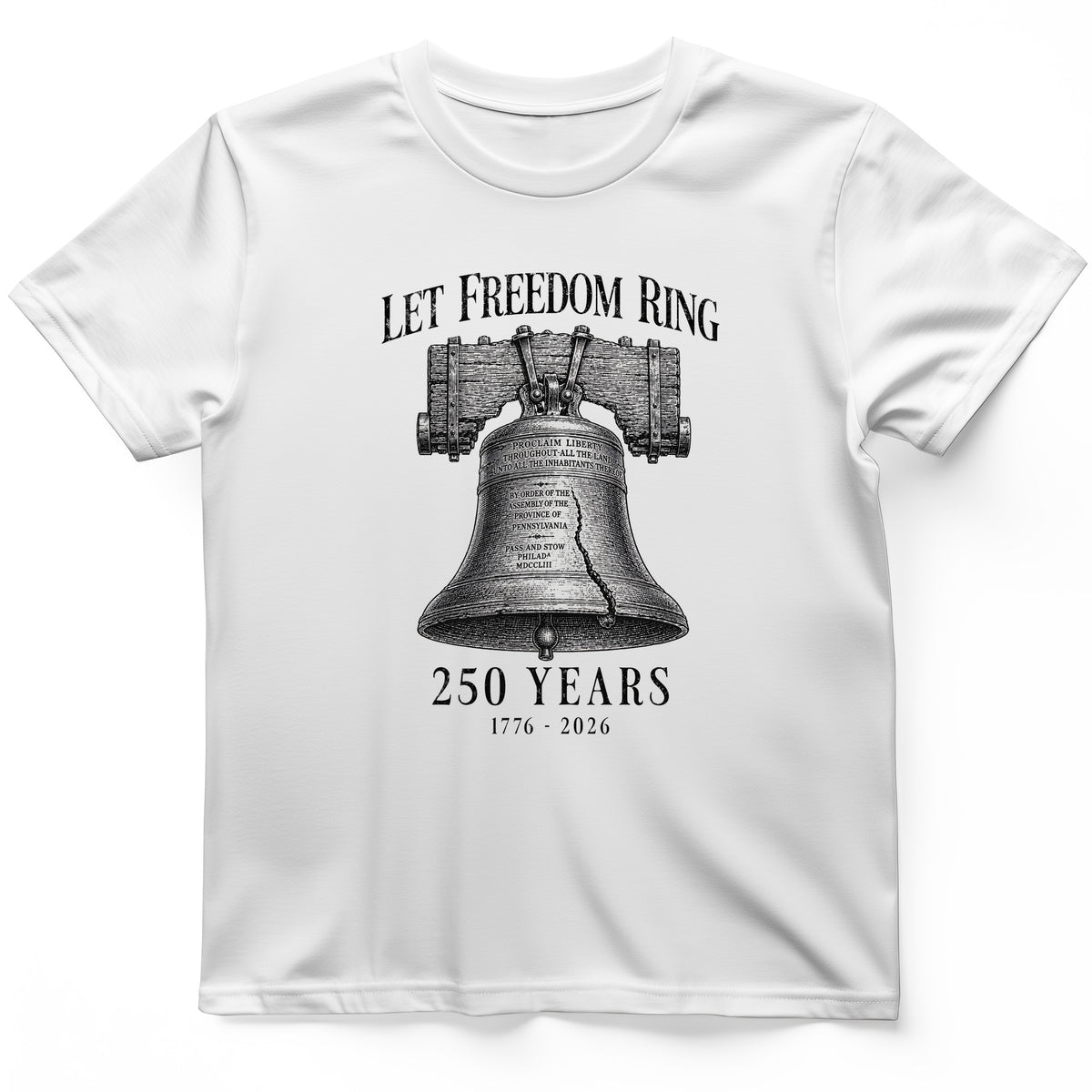 Let Freedom Ring 250 T-Shirt