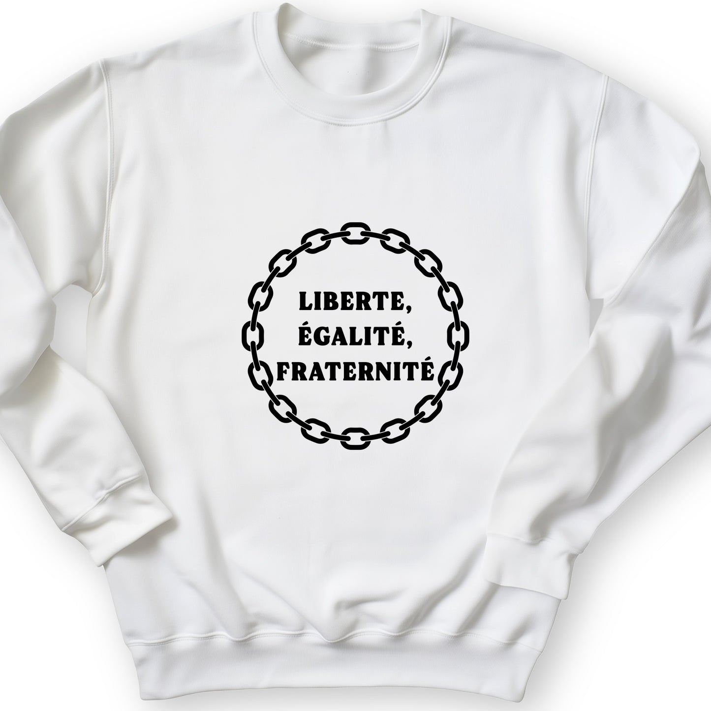 Liberte Egalite Fraternite Sweatshirt