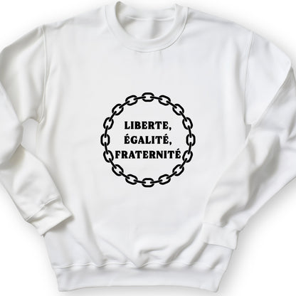 Liberte Egalite Fraternite Sweatshirt