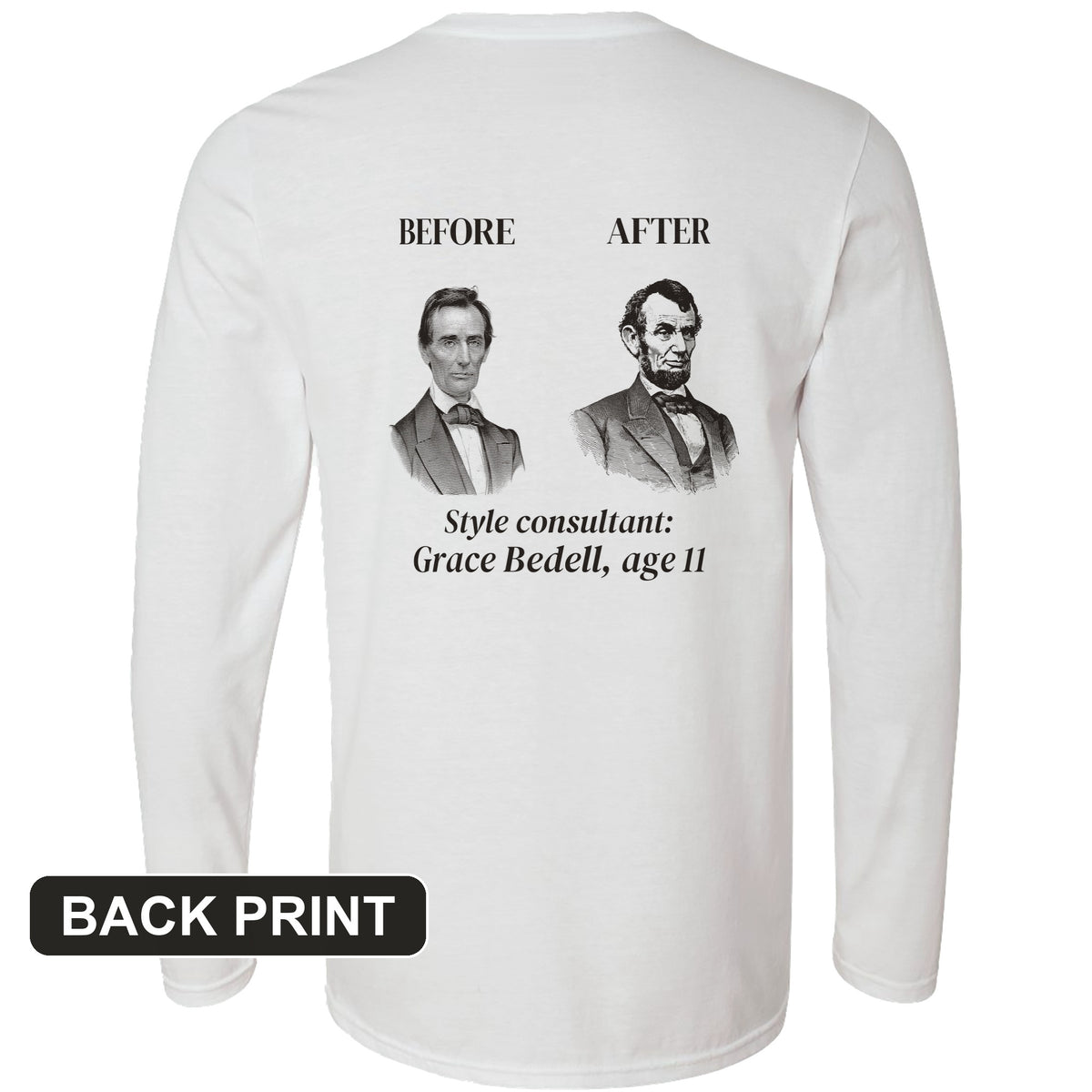 Lincoln Style Consultant Grace Bedell Back Print Long Sleeve T-Shirt