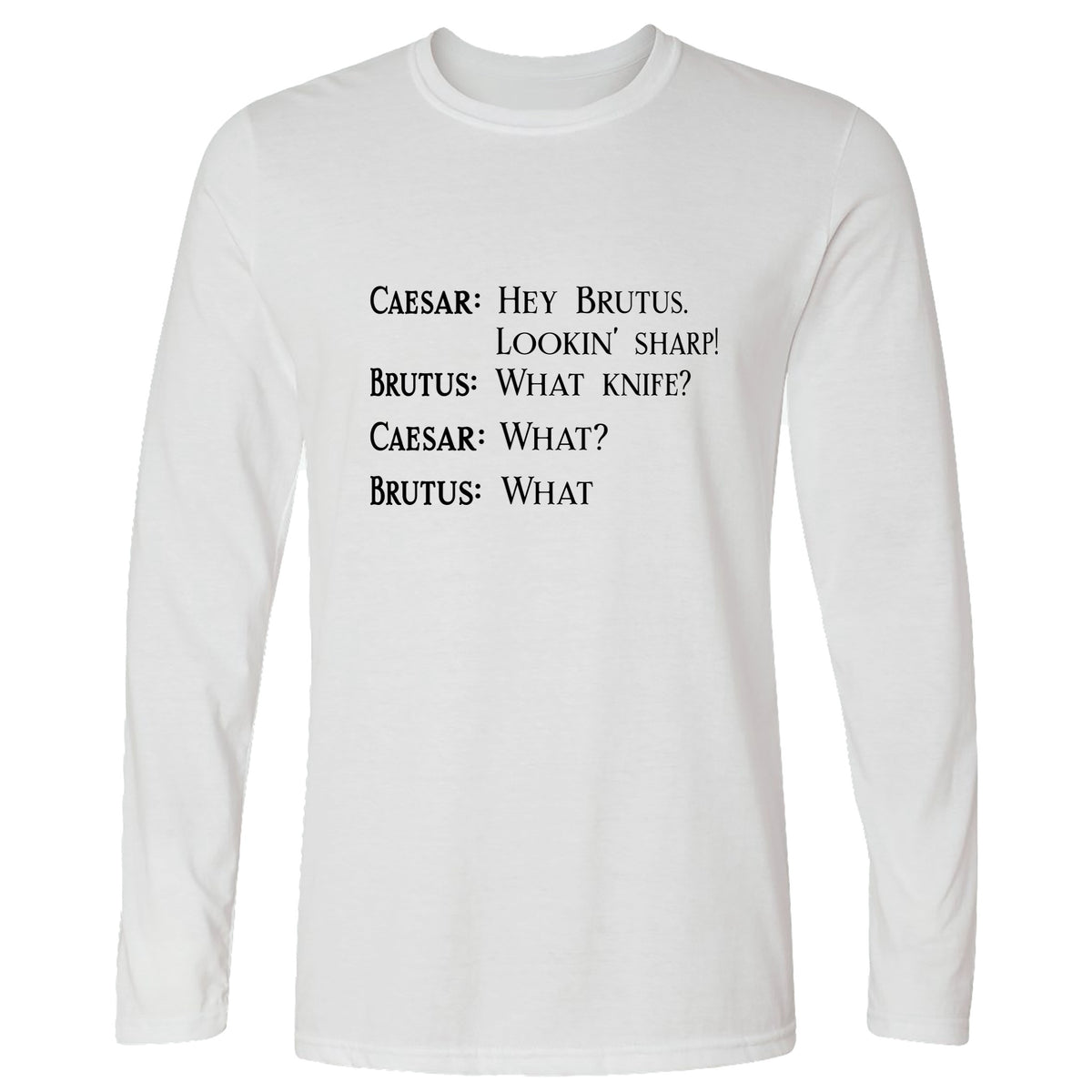 Lookin Sharp Long Sleeve T-Shirt