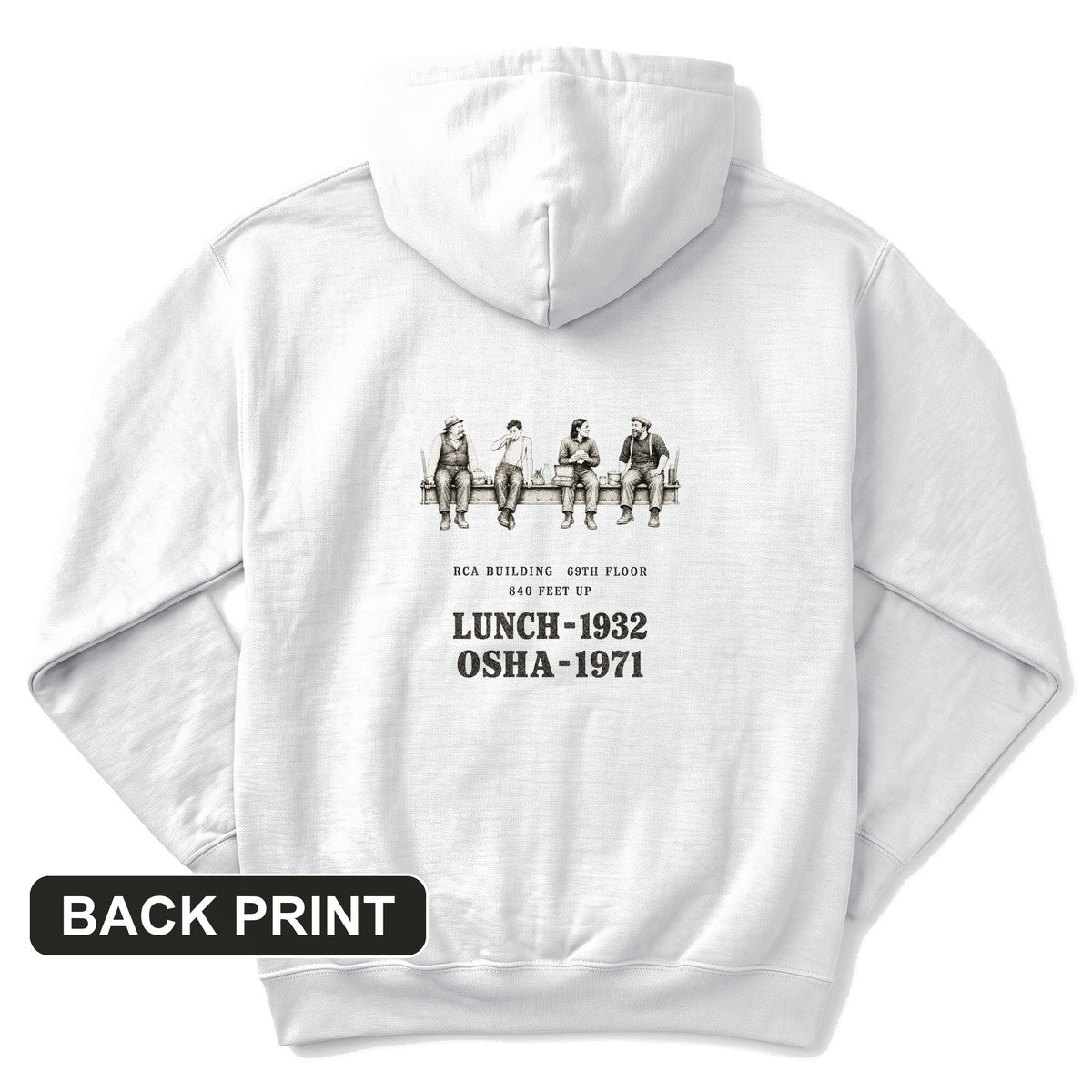 Lunch 1932 OSHA 1971 Back Print Hoodie