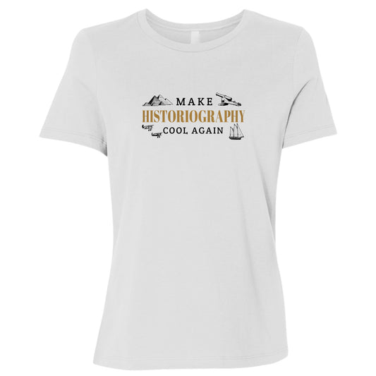 Make Historiography Cool Again Women's T-Shirt