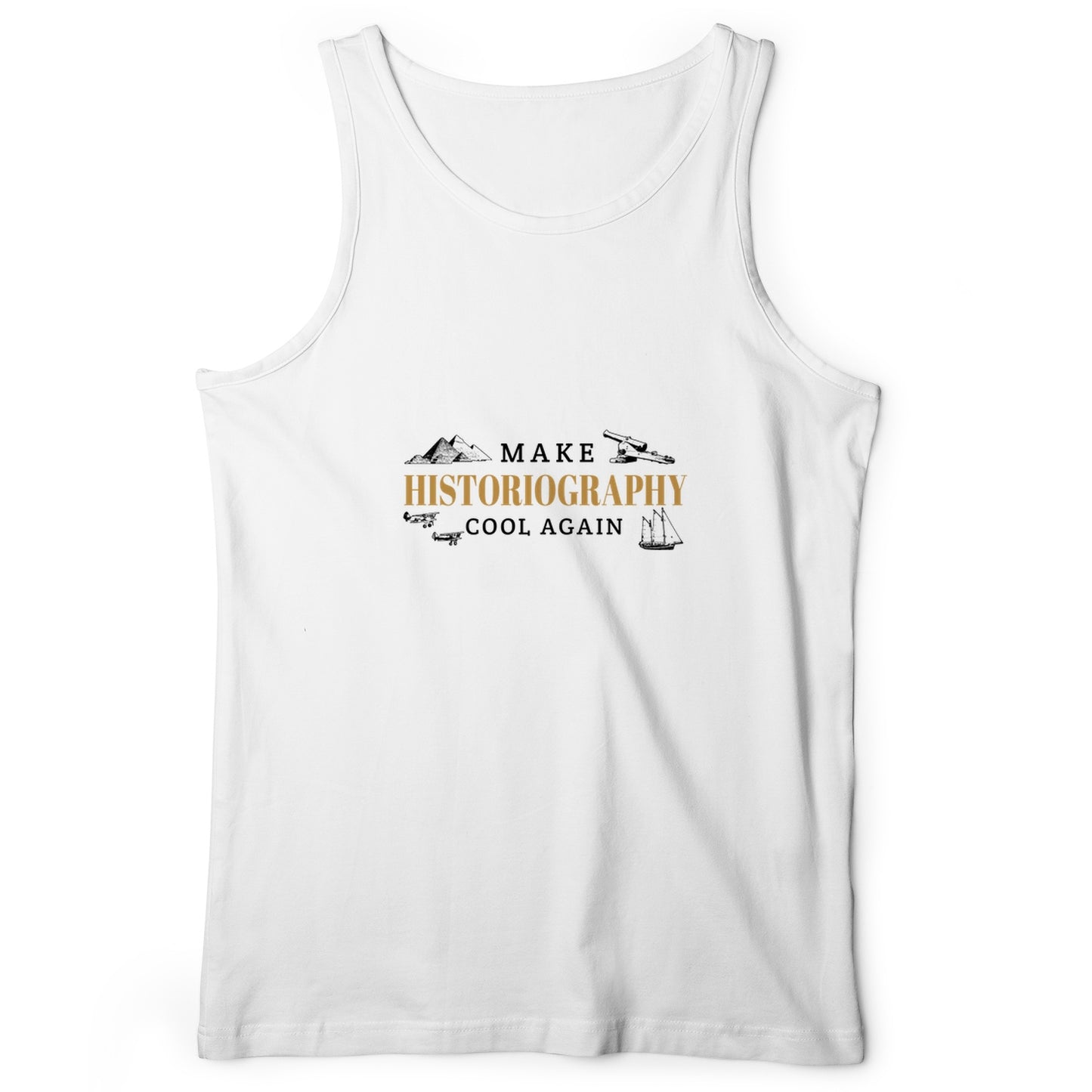 Make Historiography Cool Again Tank