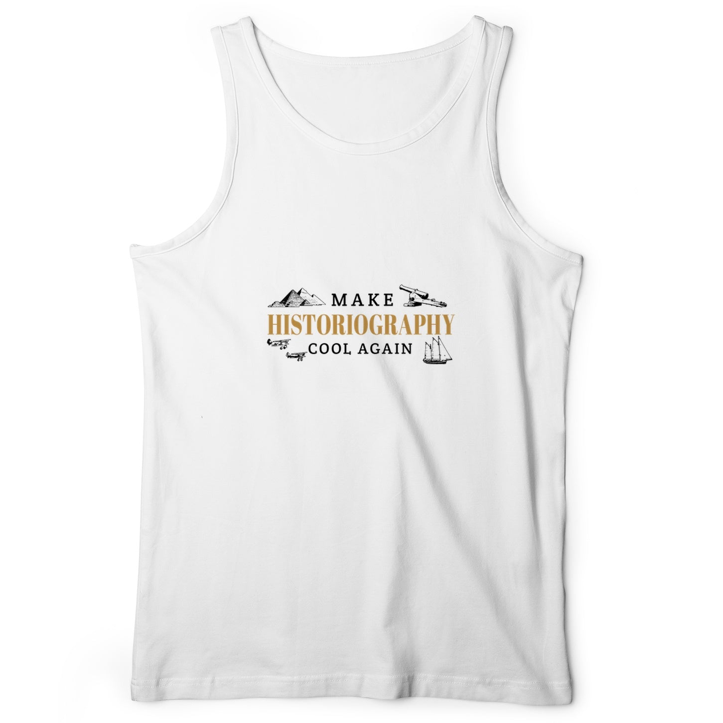 Make Historiography Cool Again Tank
