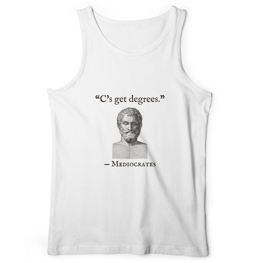 Mediocrates Cs Get Degrees Tank Top
