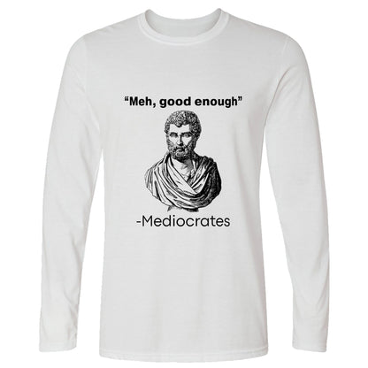 Mediocrates Long Sleeve T-Shirt