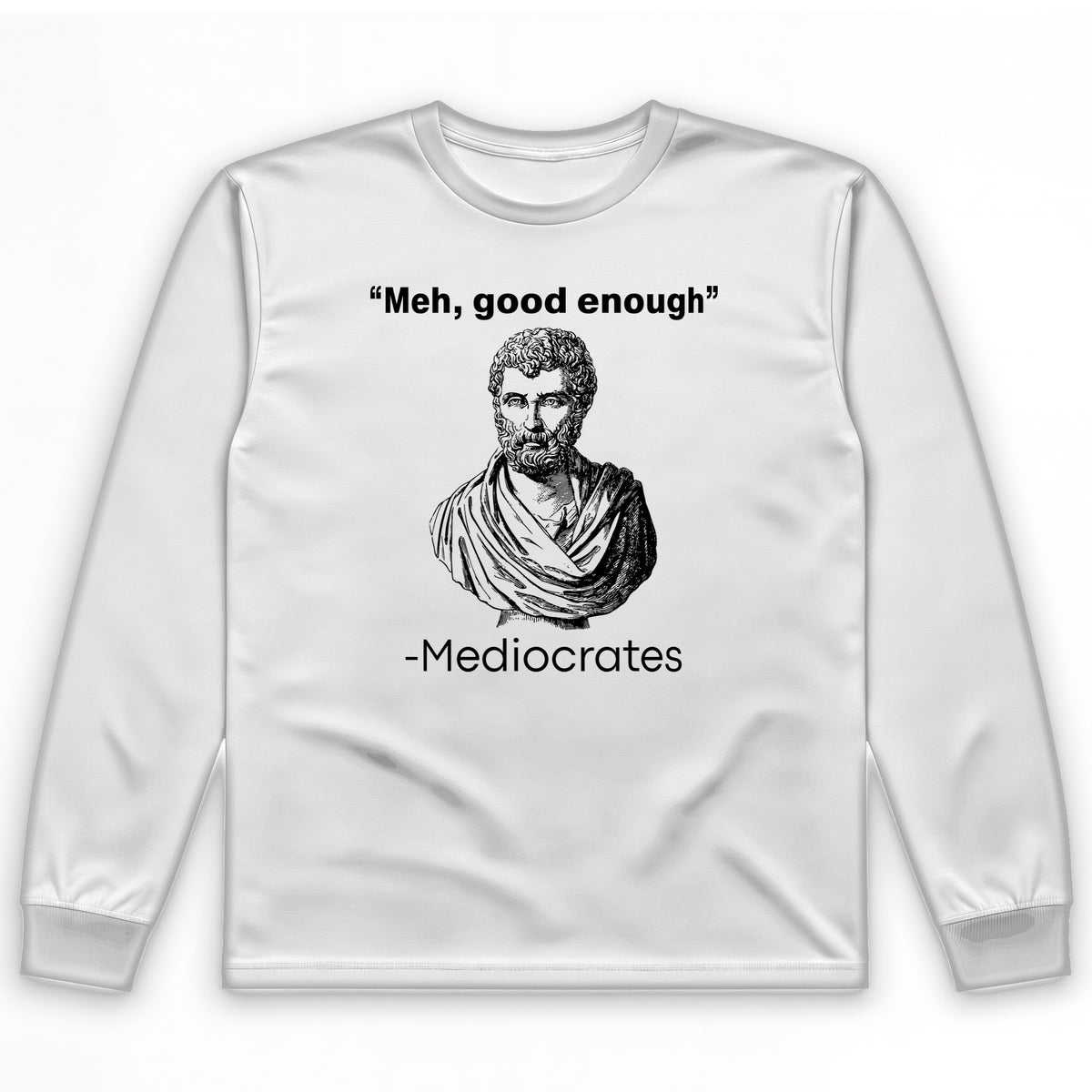 Mediocrates Long Sleeve T-Shirt
