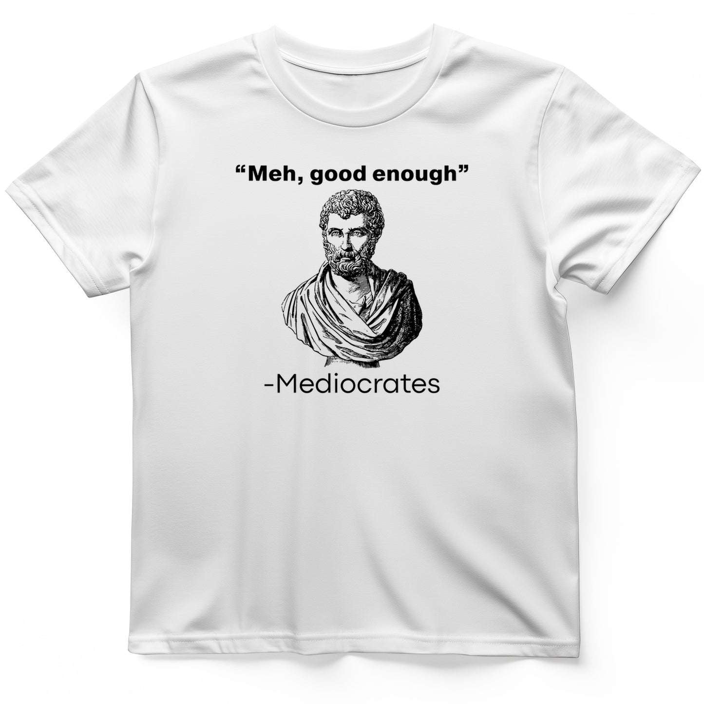 Mediocrates T-Shirt