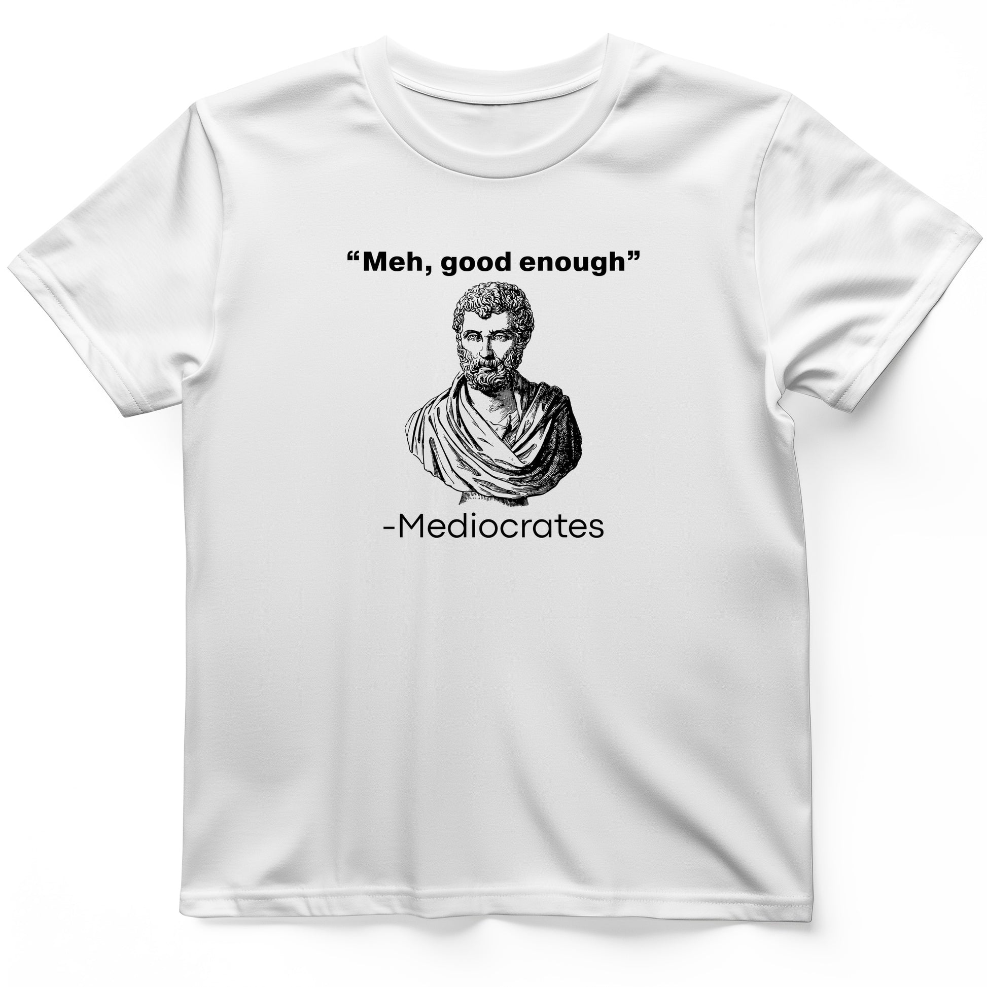 Mediocrates T-Shirt