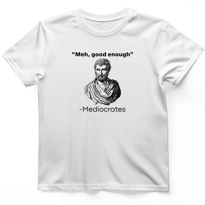 Mediocrates T-Shirt