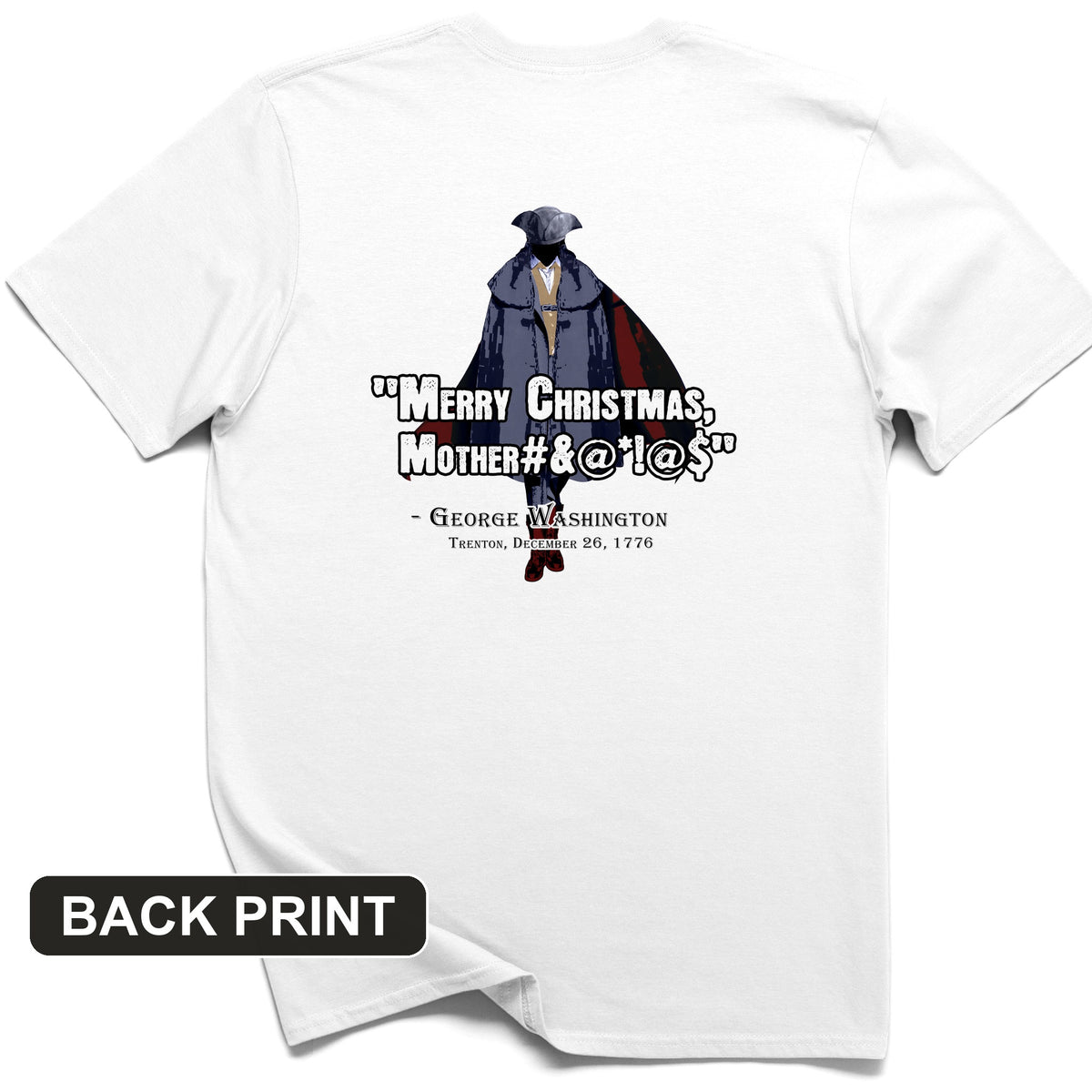 Merry Christmas Mother #%@#$!@ Back Print T-Shirt