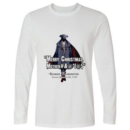 Merry Christmas Mother #%@#$!@ Long Sleeve T-Shirt
