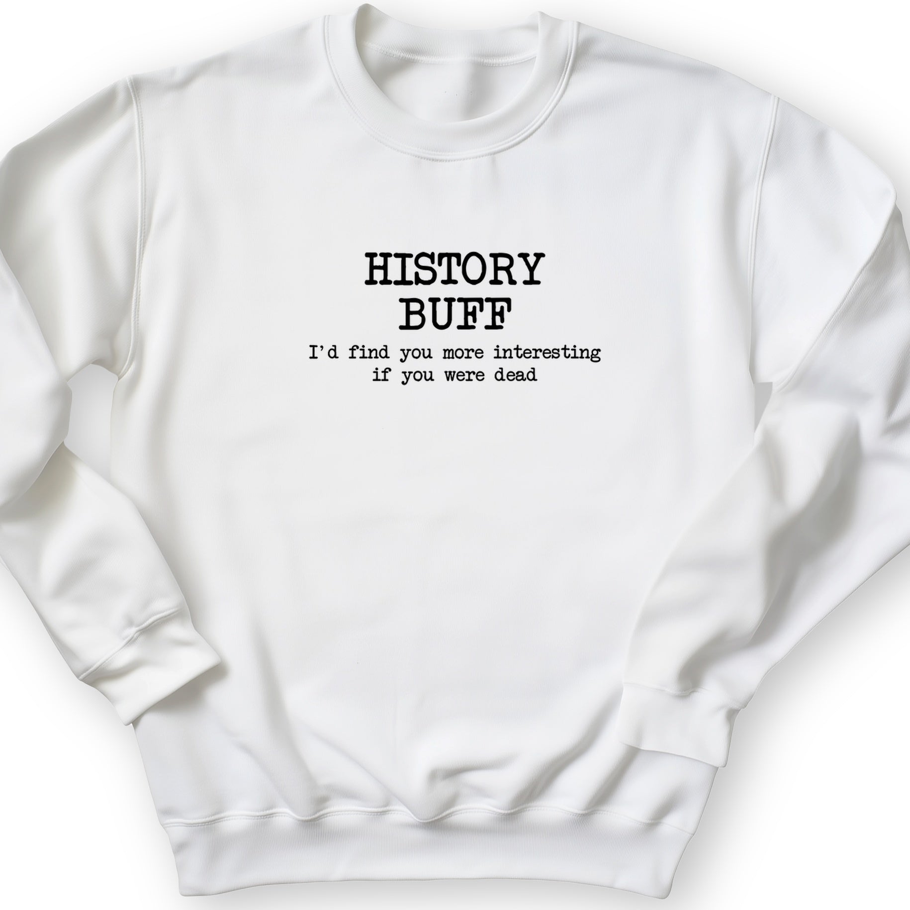 More Interesting If You Were Dead Crewneck