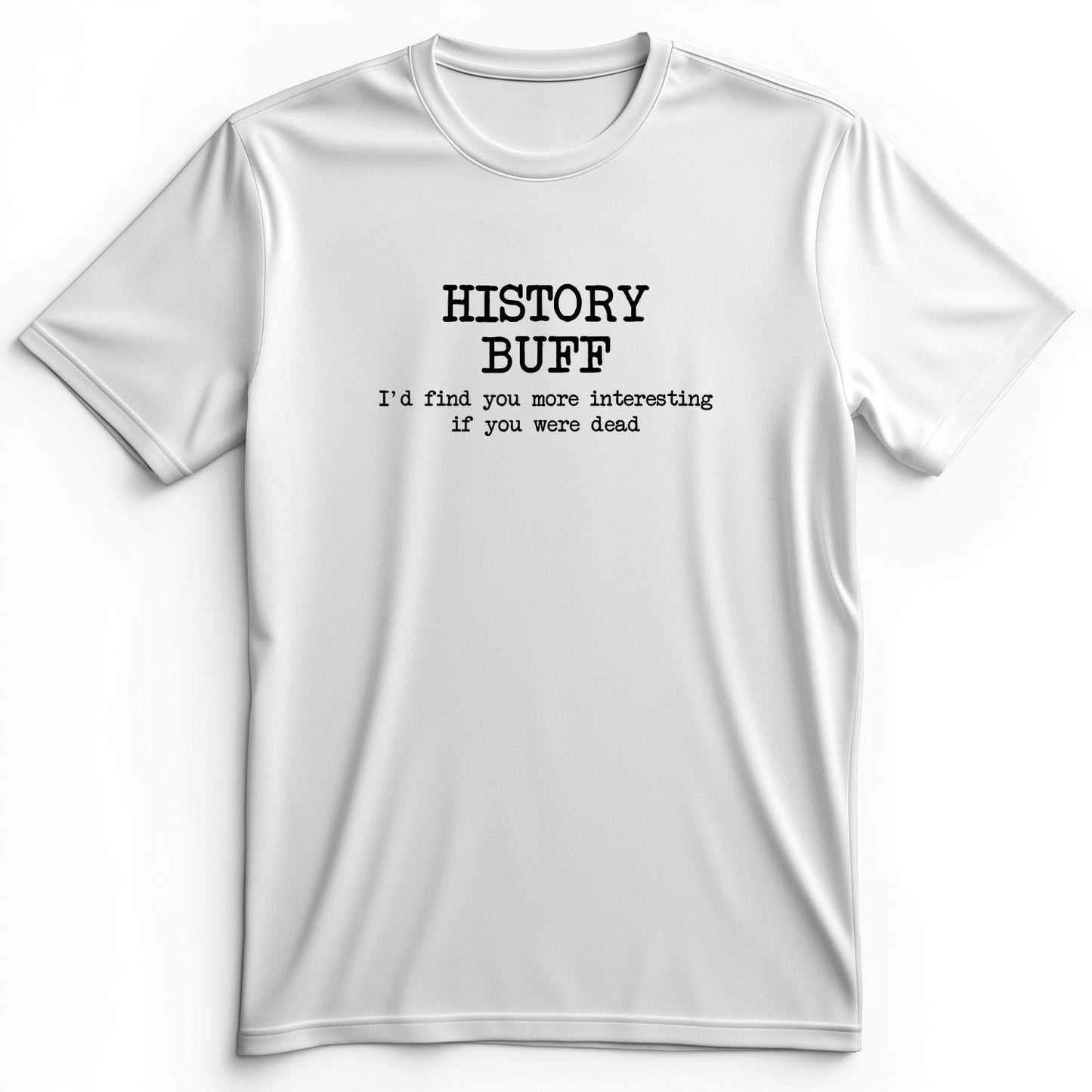 More Interesting If You Were Dead Premium Tee