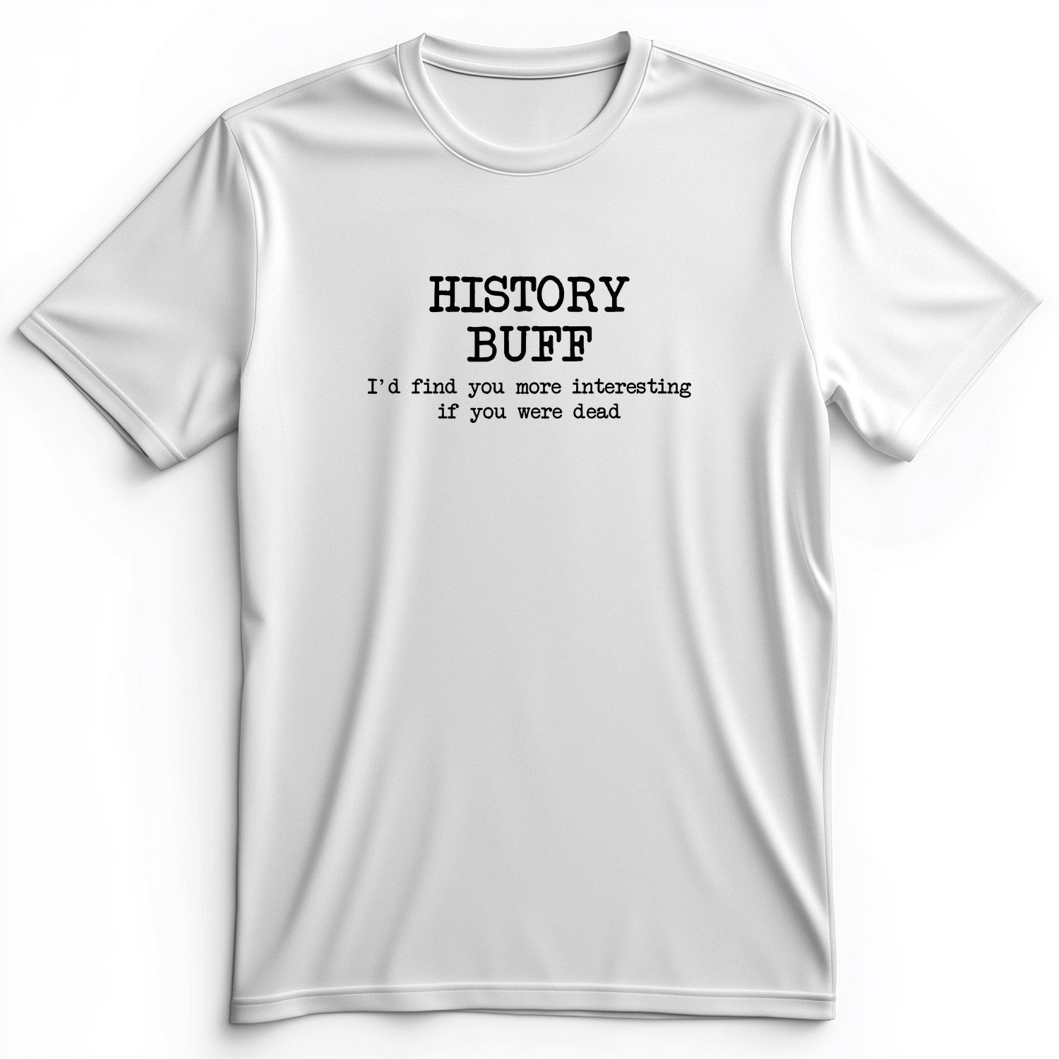 More Interesting If You Were Dead Premium Tee