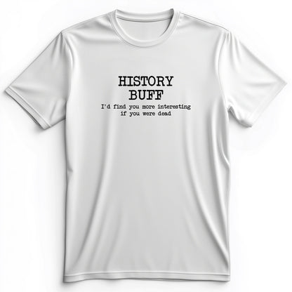 More Interesting If You Were Dead Premium Tee