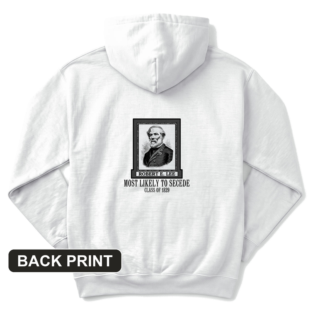 Most Likely to Secede Back Print Hoodie