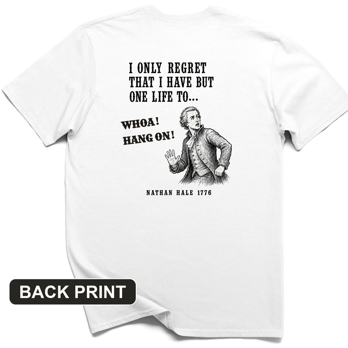 Nathan Hale Whoa Hang On Back Print T-Shirt