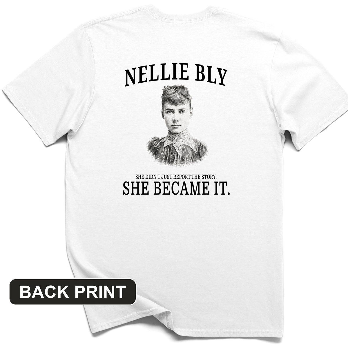 Nelly Bly Back Print T-Shirt