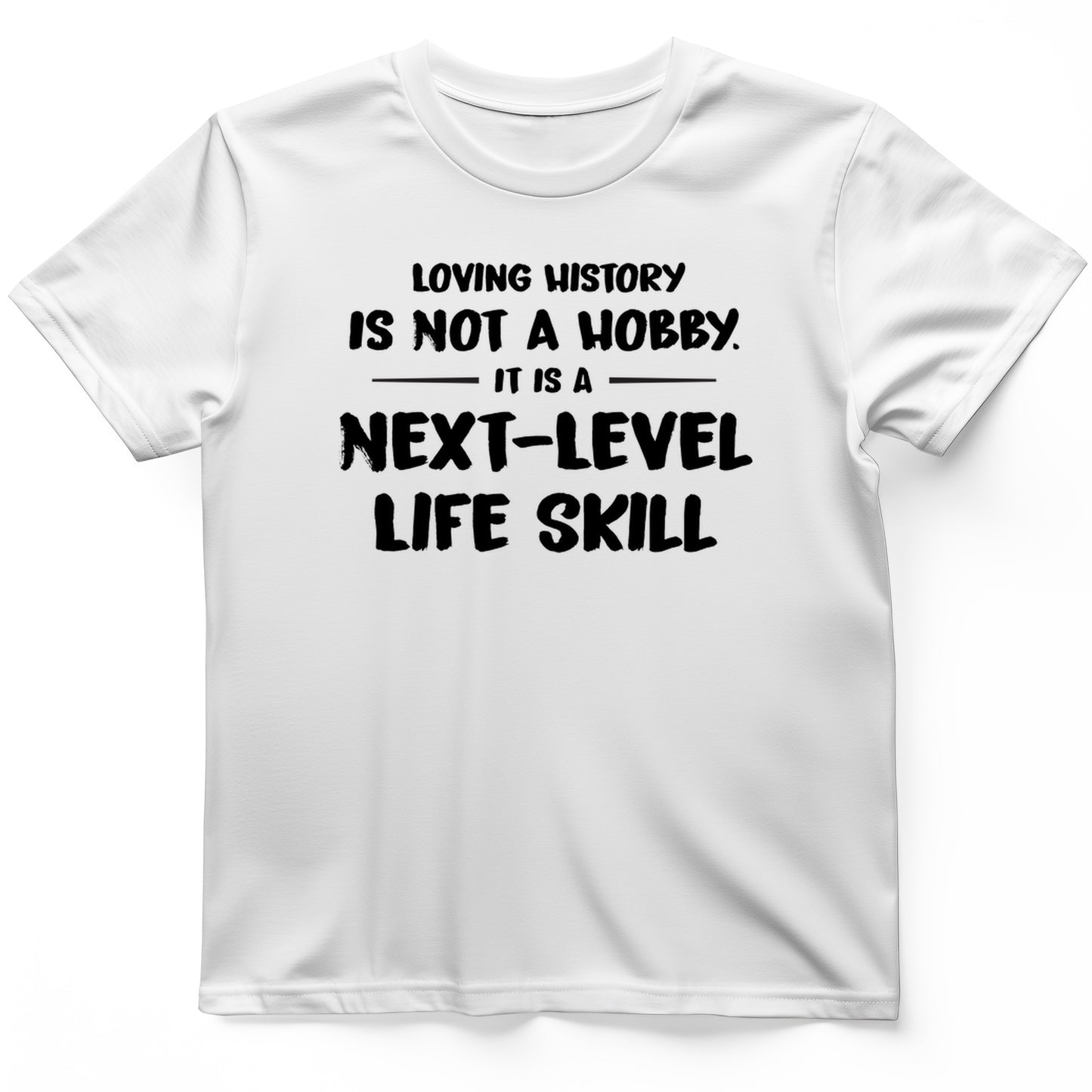 Next Level Life Skill T-Shirt