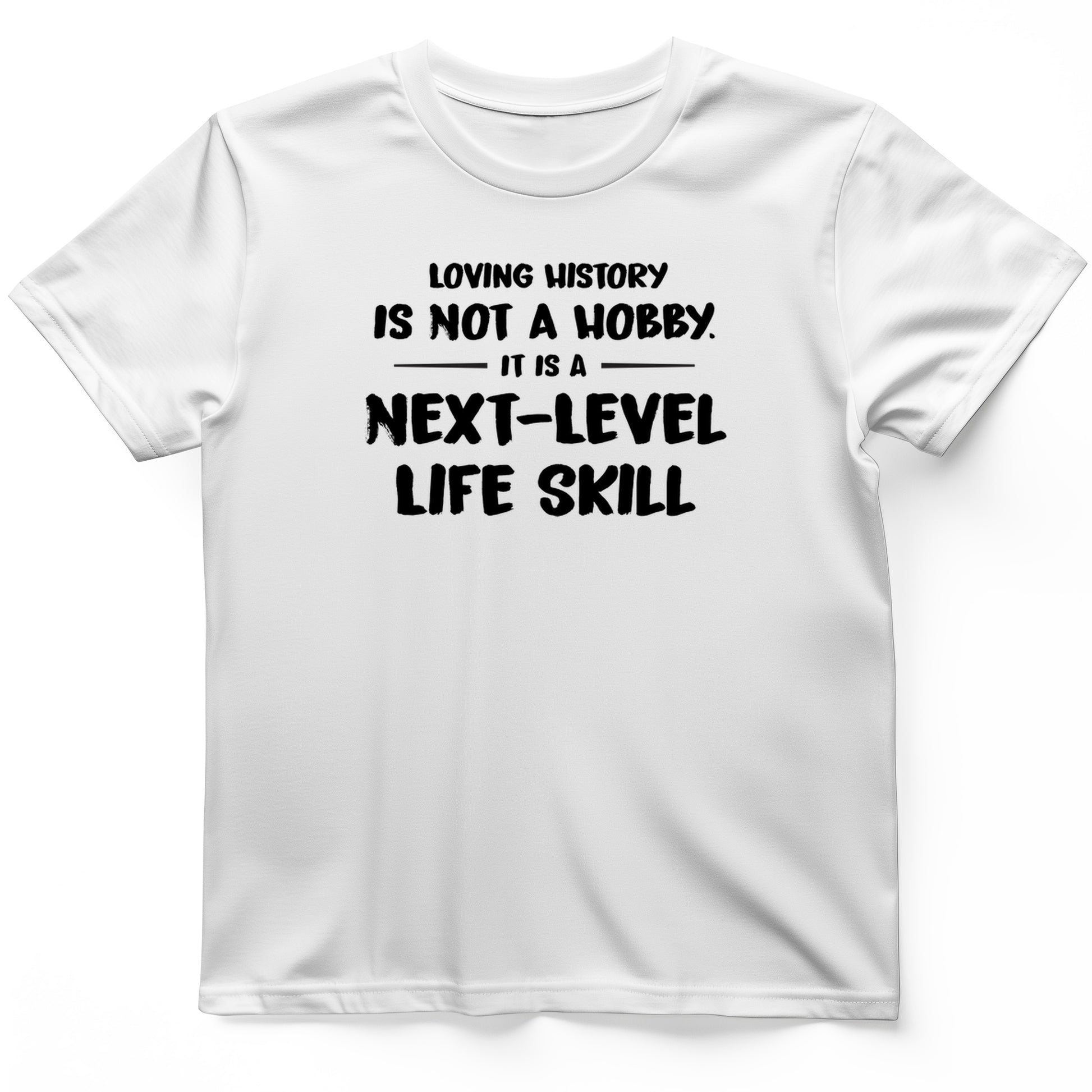 Next Level Life Skill T-Shirt