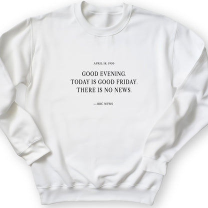 No News Sweatshirt