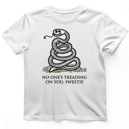 No One's Treading On You, Sweetie T-Shirt