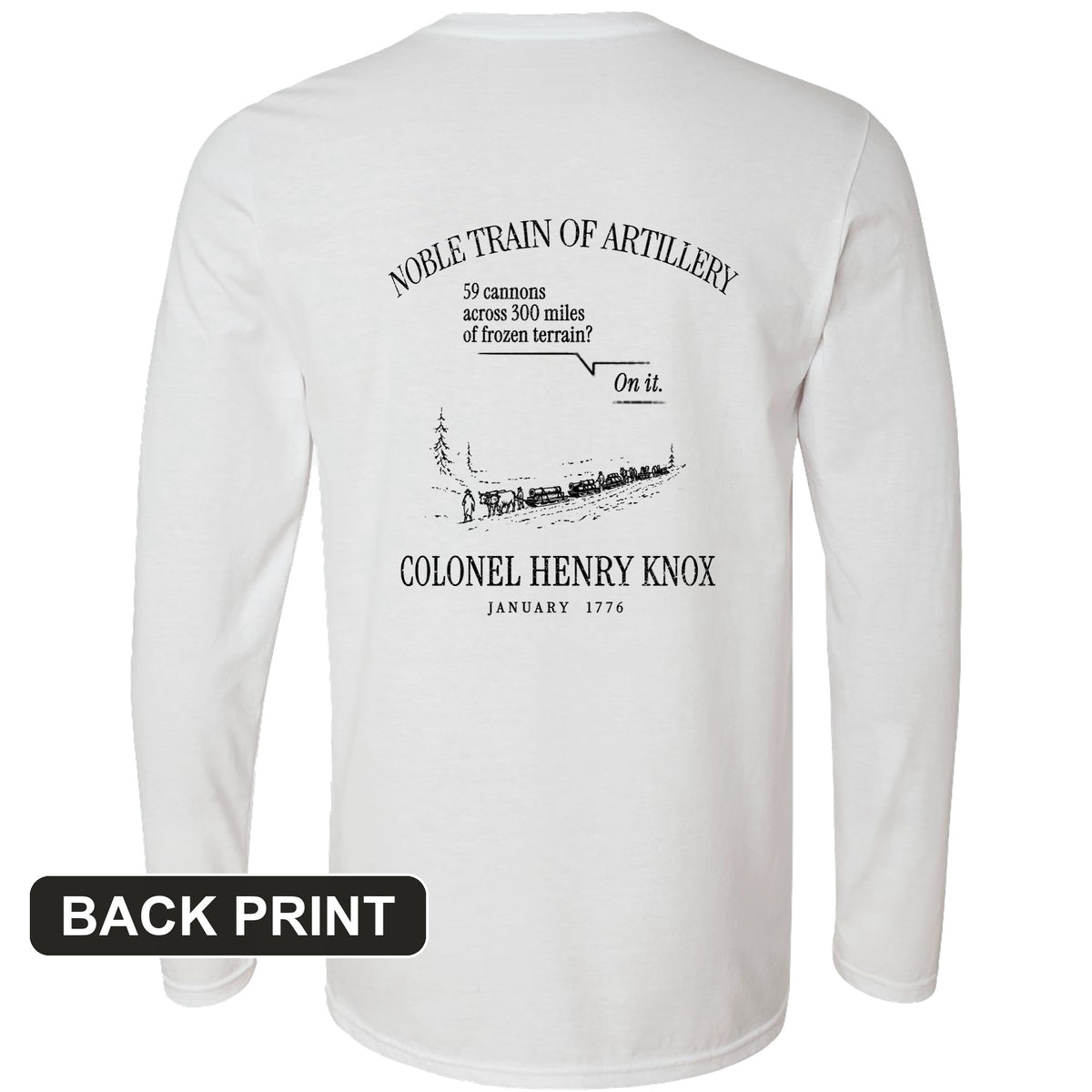 Noble Train of Artillery Back Print Long Sleeve T-Shirt