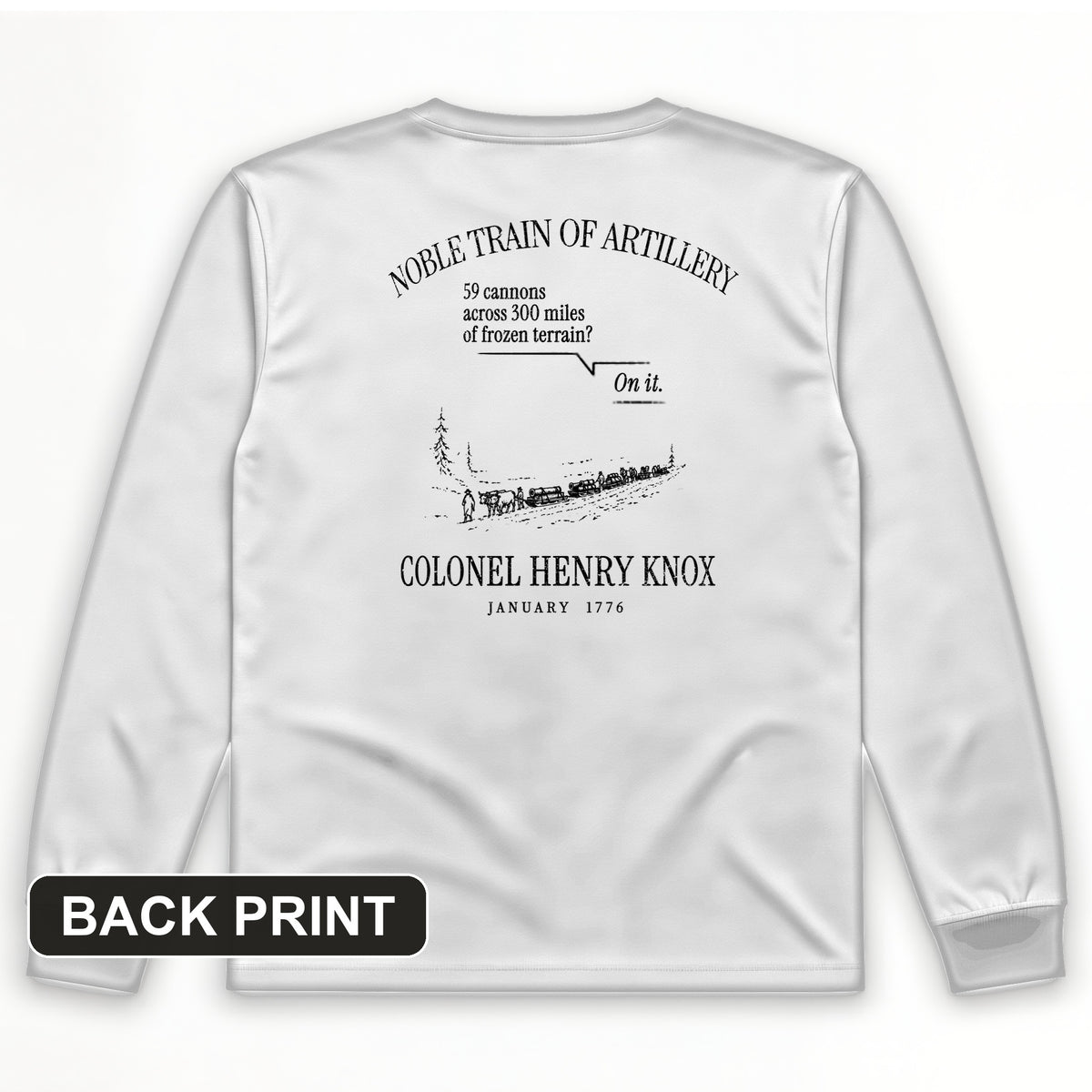 Noble Train of Artillery Back Print Long Sleeve T-Shirt