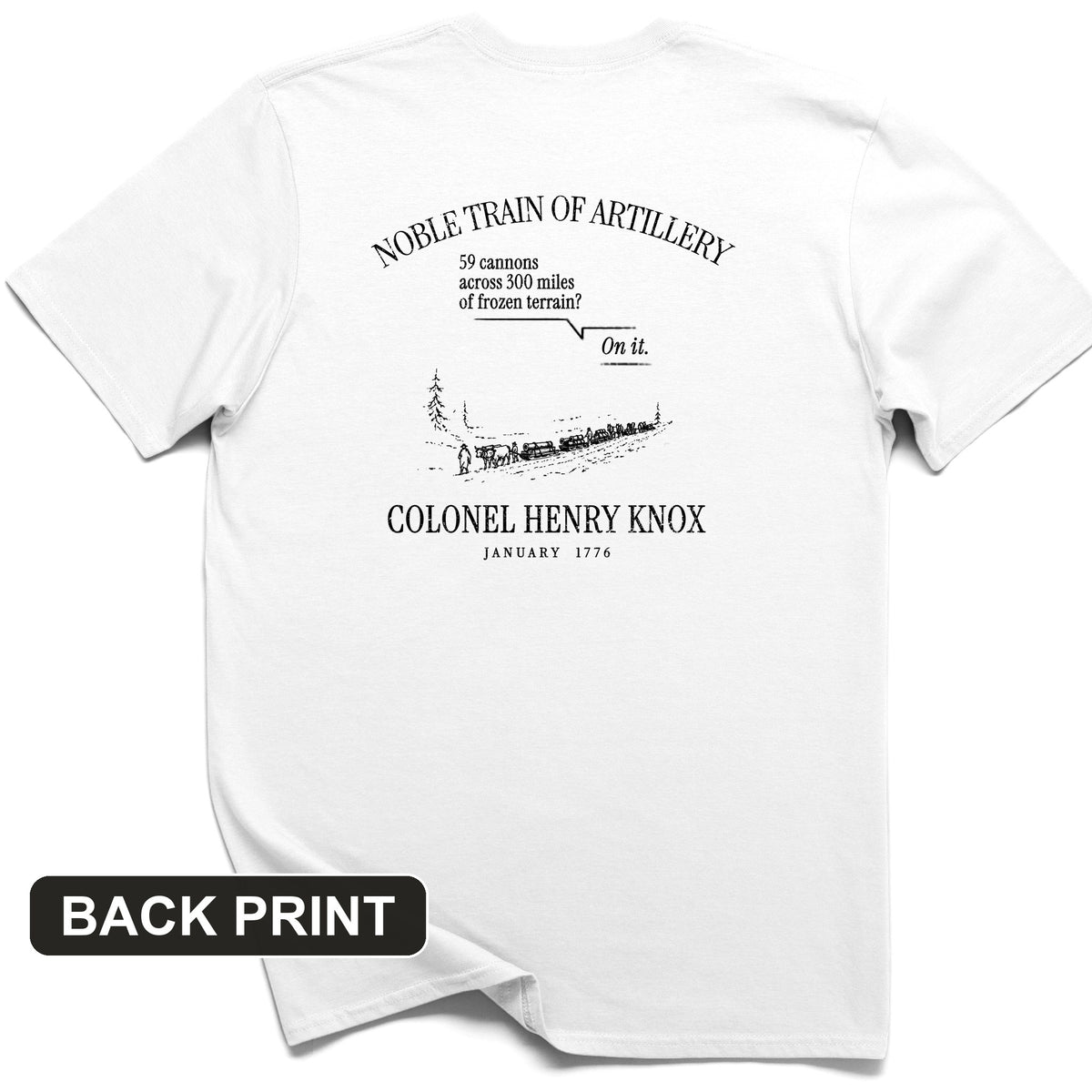 Noble Train of Artillery Back Print T-Shirt