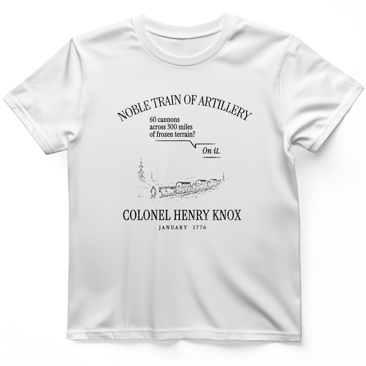 Noble Train of Artillery T-Shirt