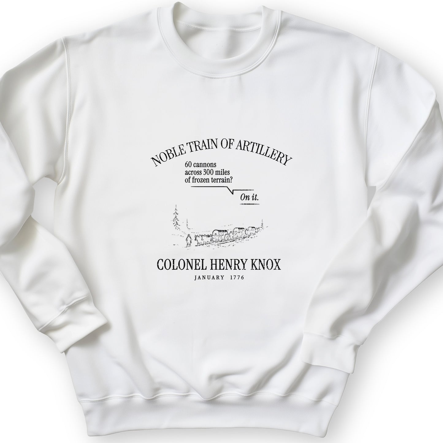 Noble Train of Artillery Sweatshirt