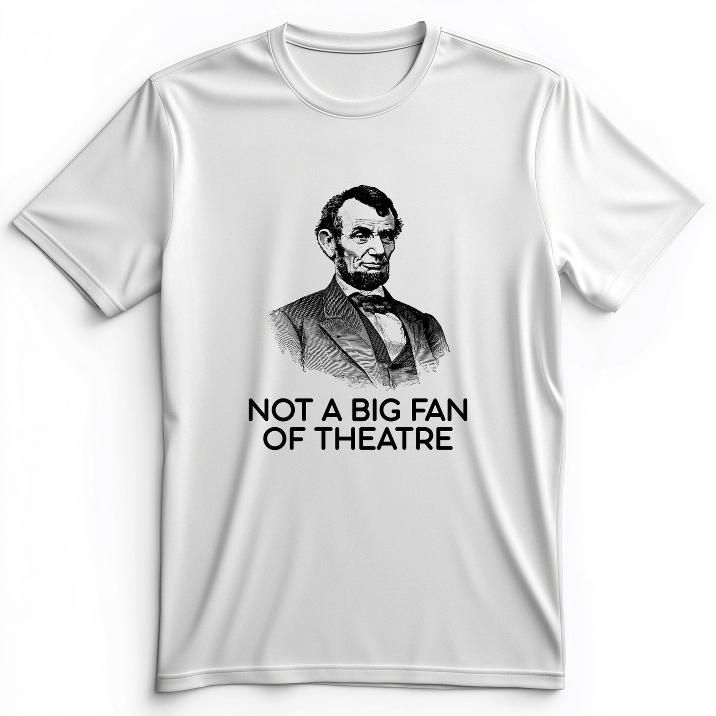 Not A Big Fan Of Theatre Premium Tee