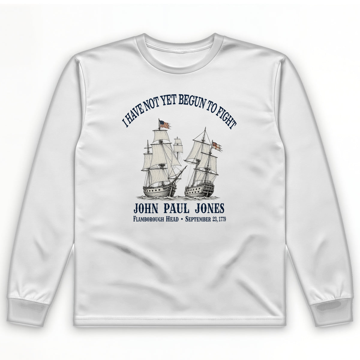 Not Yet Begun to Fight Long Sleeve T-Shirt