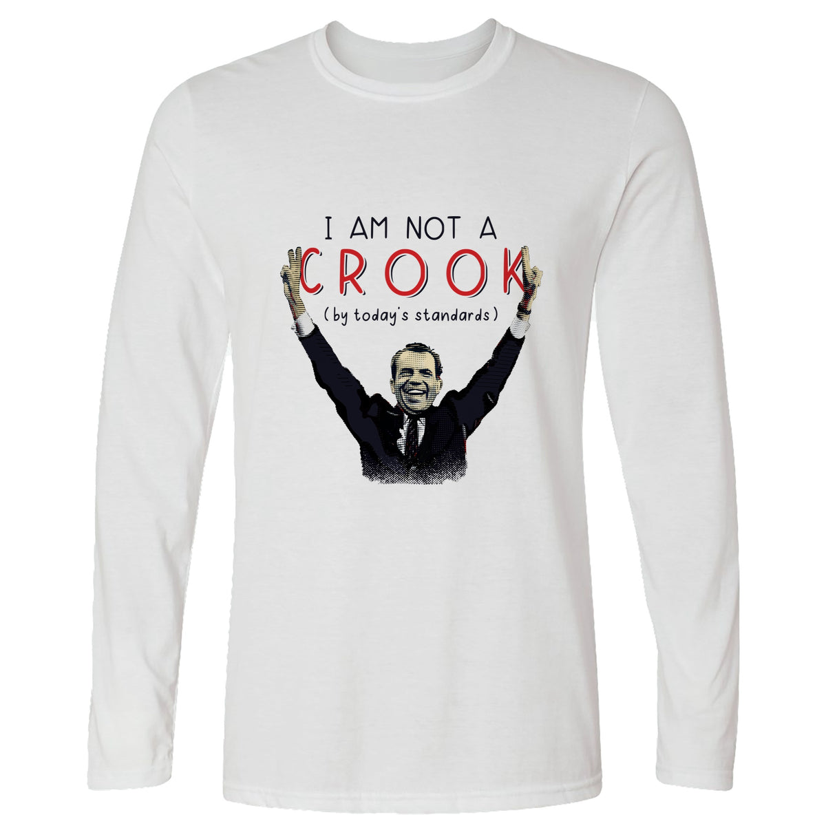 Not a Crook Long Sleeve T-Shirt