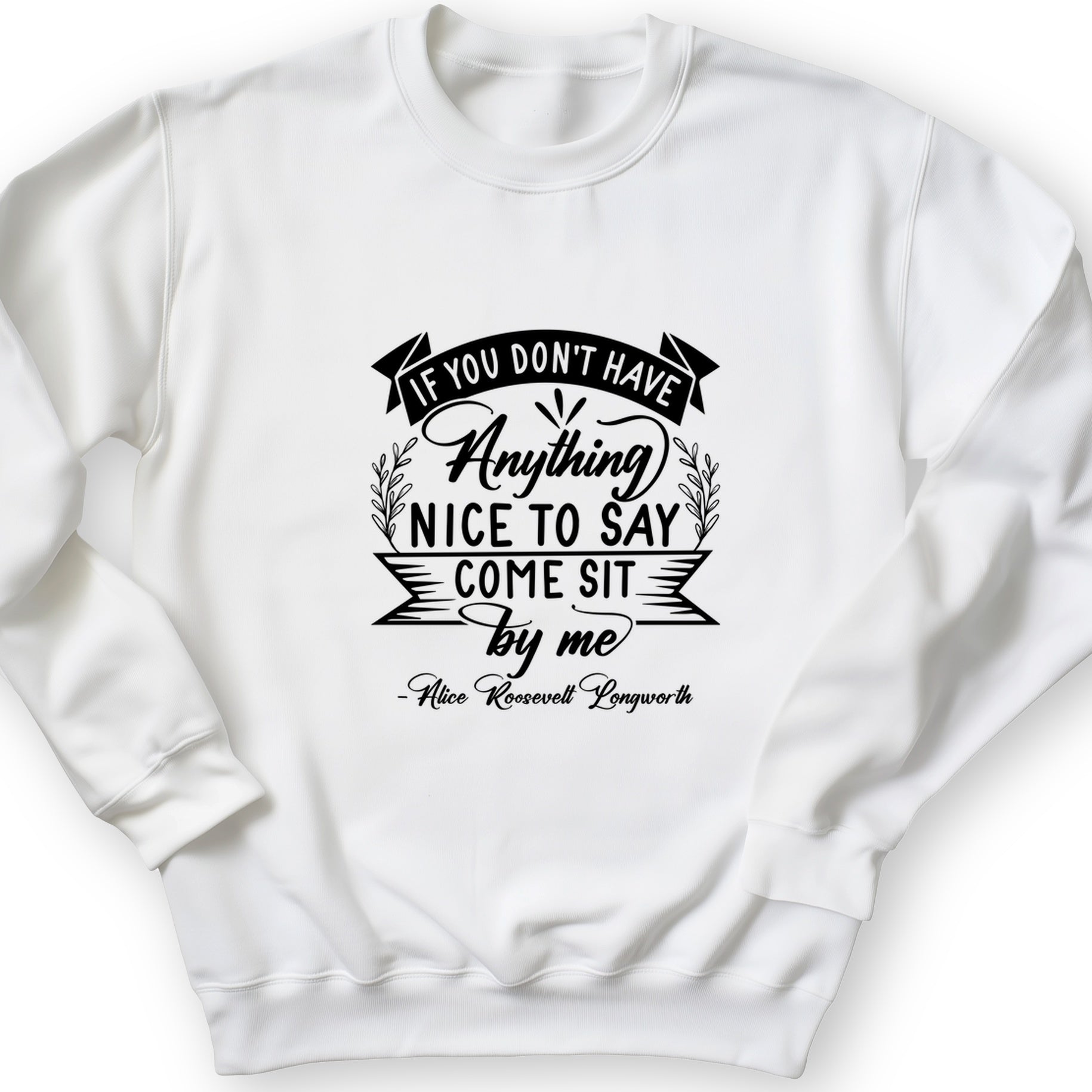 Nothing Nice To Say Crewneck