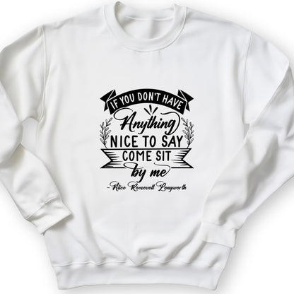 Nothing Nice To Say Crewneck