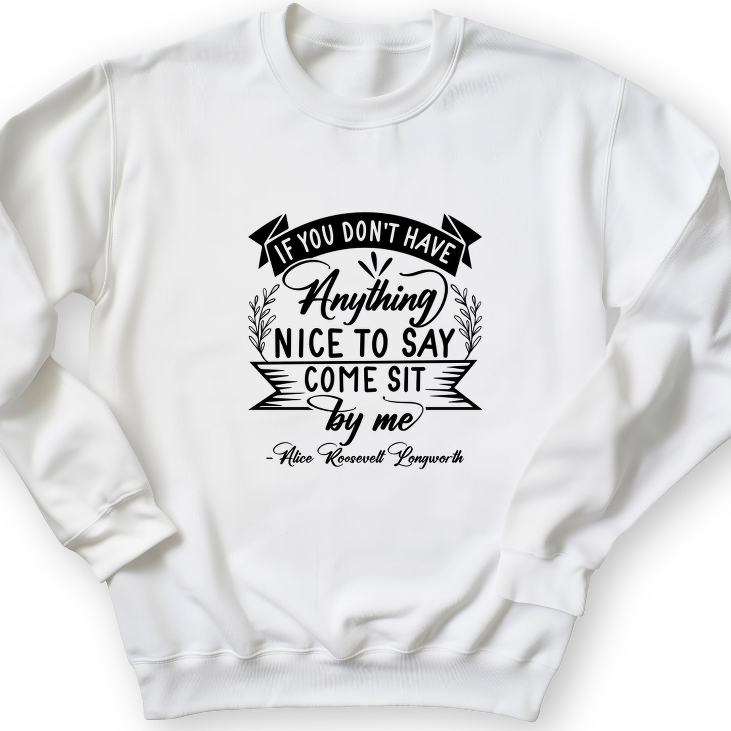 Nothing Nice To Say Crewneck