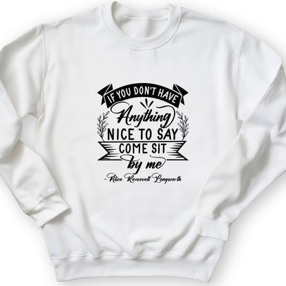Nothing Nice To Say Crewneck