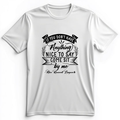 Nothing Nice To Say Premium Tee