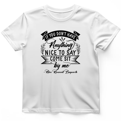 Nothing Nice To Say T-Shirt