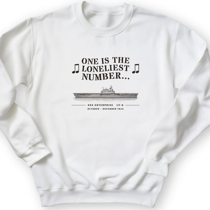 One Is The Loneliest Number Sweatshirt