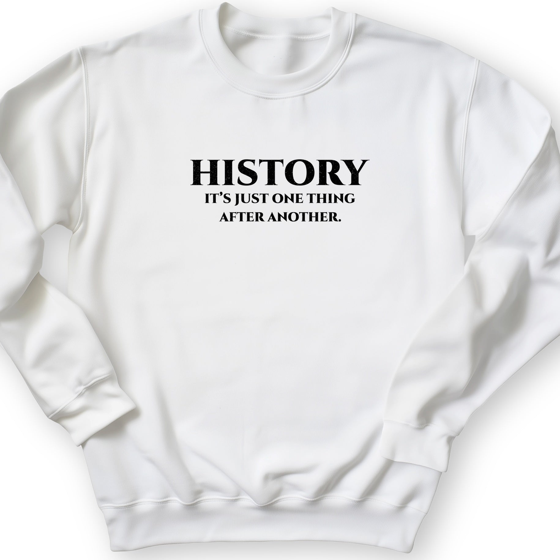 One Thing After Another Sweatshirt